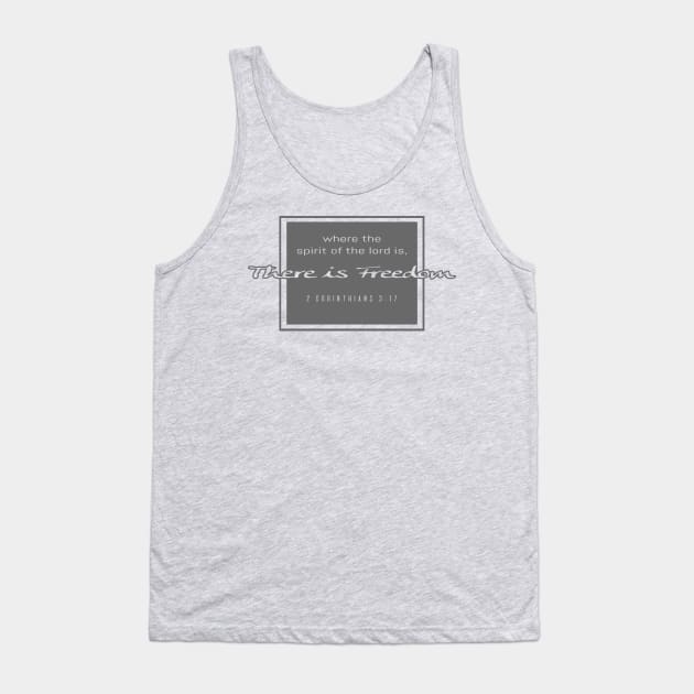 Where The Spirit Of The Lord Is, There Is Freedom - 2 Corinthians 3:17 | Bible Quotes Tank Top by Hoomie Apparel